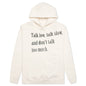 Talk Low Talk Slow Hoodie - Bone