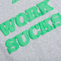 Work Sucks T-Shirt - Grey
